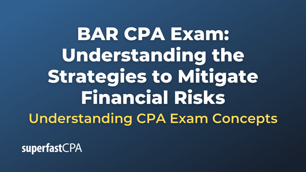 Understanding the Strategies to Mitigate Financial Risks