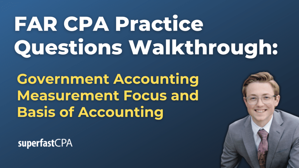 Government Accounting Measurement Focus and Basis of Accounting