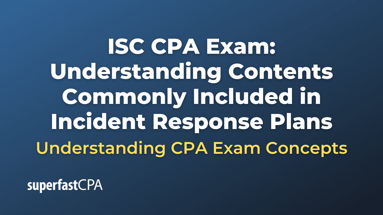 Understanding Contents Commonly Included in Incident Response Plans