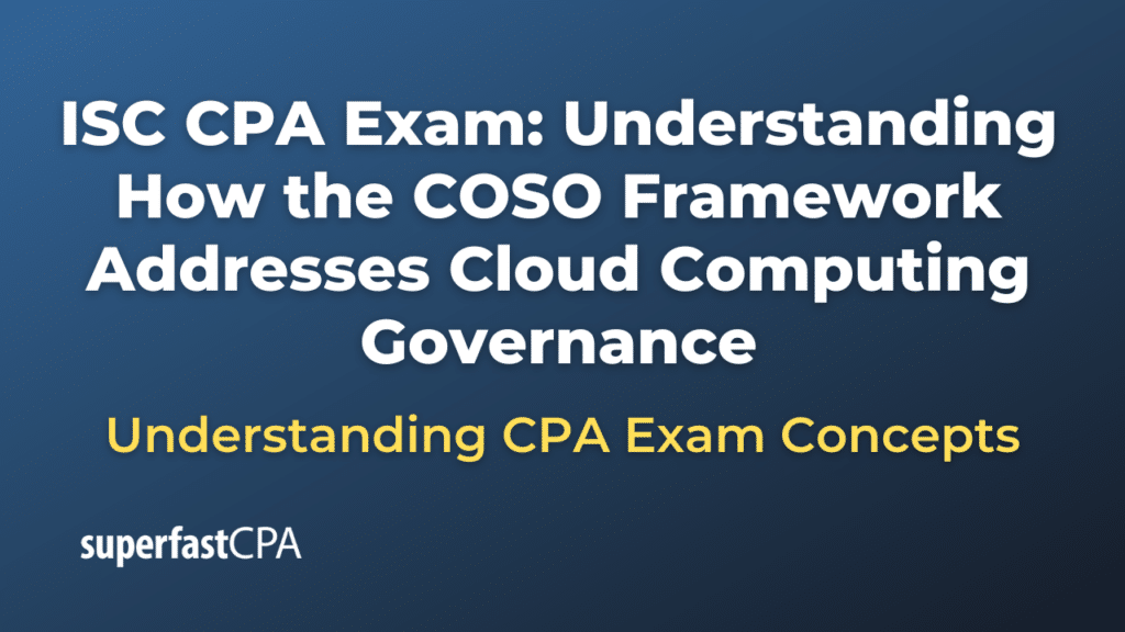 Understanding How the COSO Framework Addresses Cloud Computing Governance