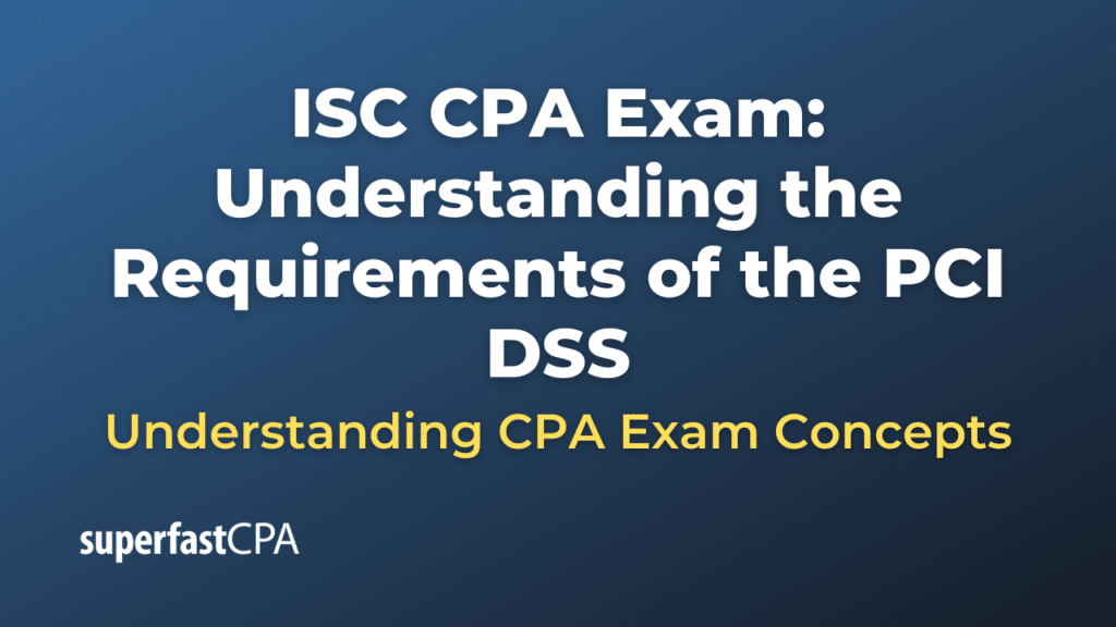 Understanding the Requirements of the PCI DSS