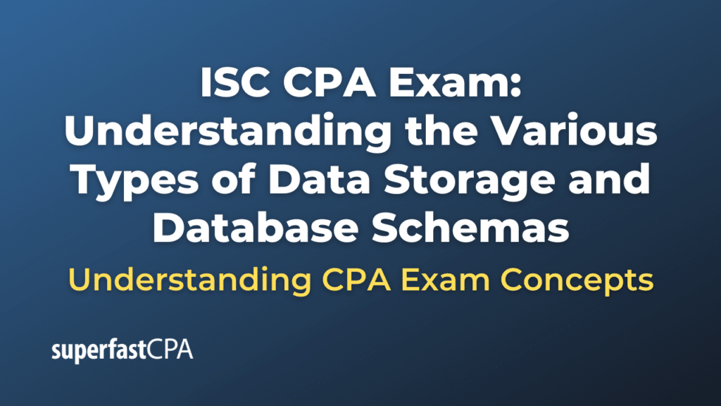 Understanding the Various Types of Data Storage and Database Schemas
