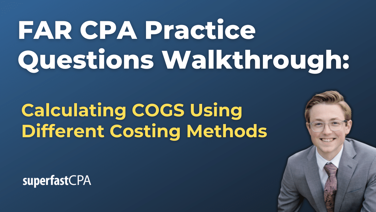Calculating COGS Using Different Costing Methods