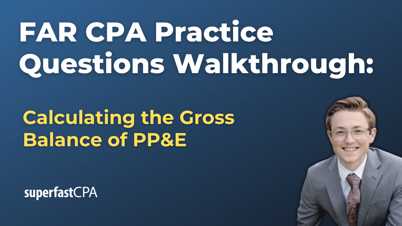 Calculating the Gross Balance of PP&E