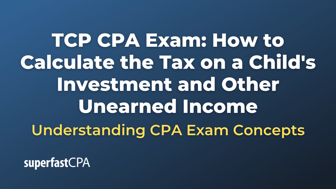 How to Calculate the Tax on a Child's Investment and Other Unearned Income
