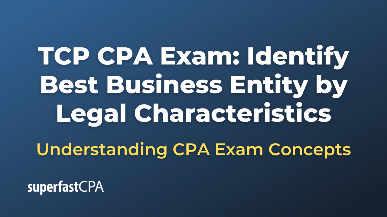 Identify Best Business Entity by Legal Characteristics