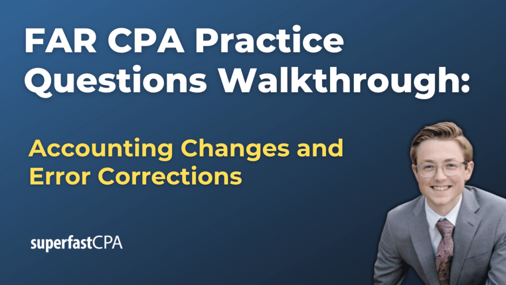 Accounting Changes and Error Corrections