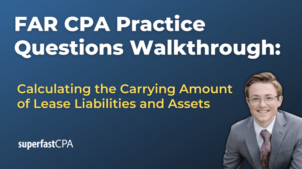 Calculating the Carrying Amount of Lease Liabilities and Assets