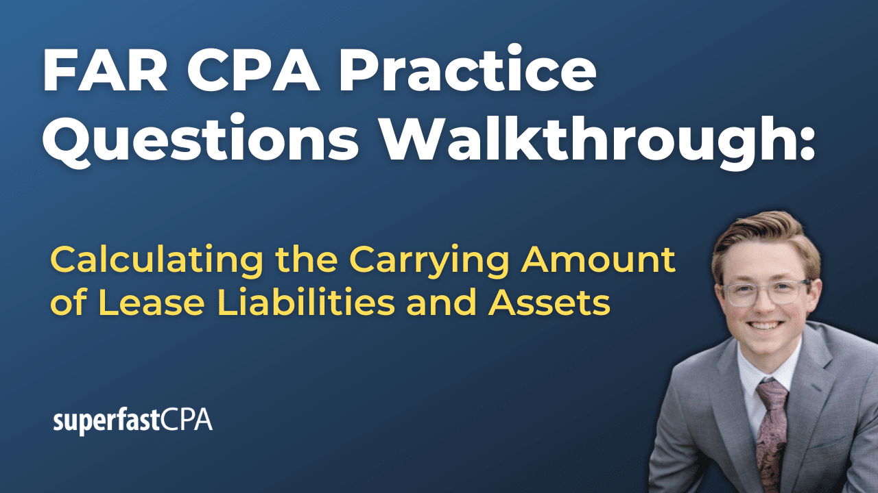 Calculating the Carrying Amount of Lease Liabilities and Assets