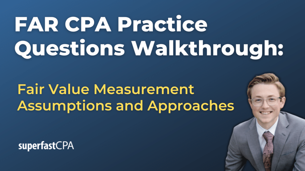 Fair Value Measurement Assumptions and Approaches