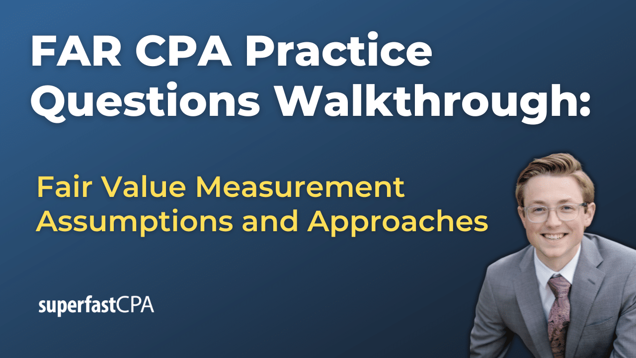 Fair Value Measurement Assumptions and Approaches