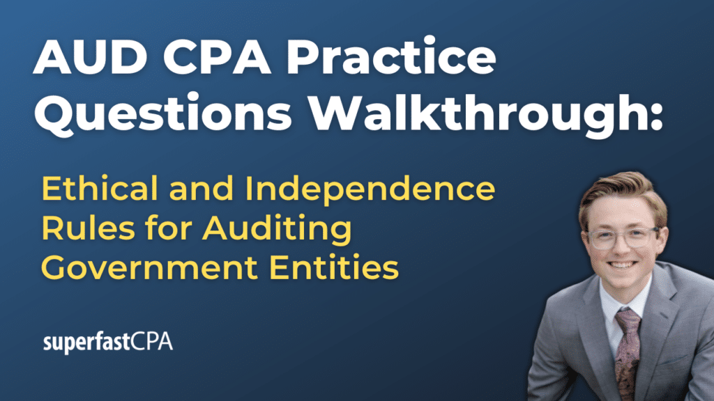 Ethical and Independence Rules for Auditing Government Entities