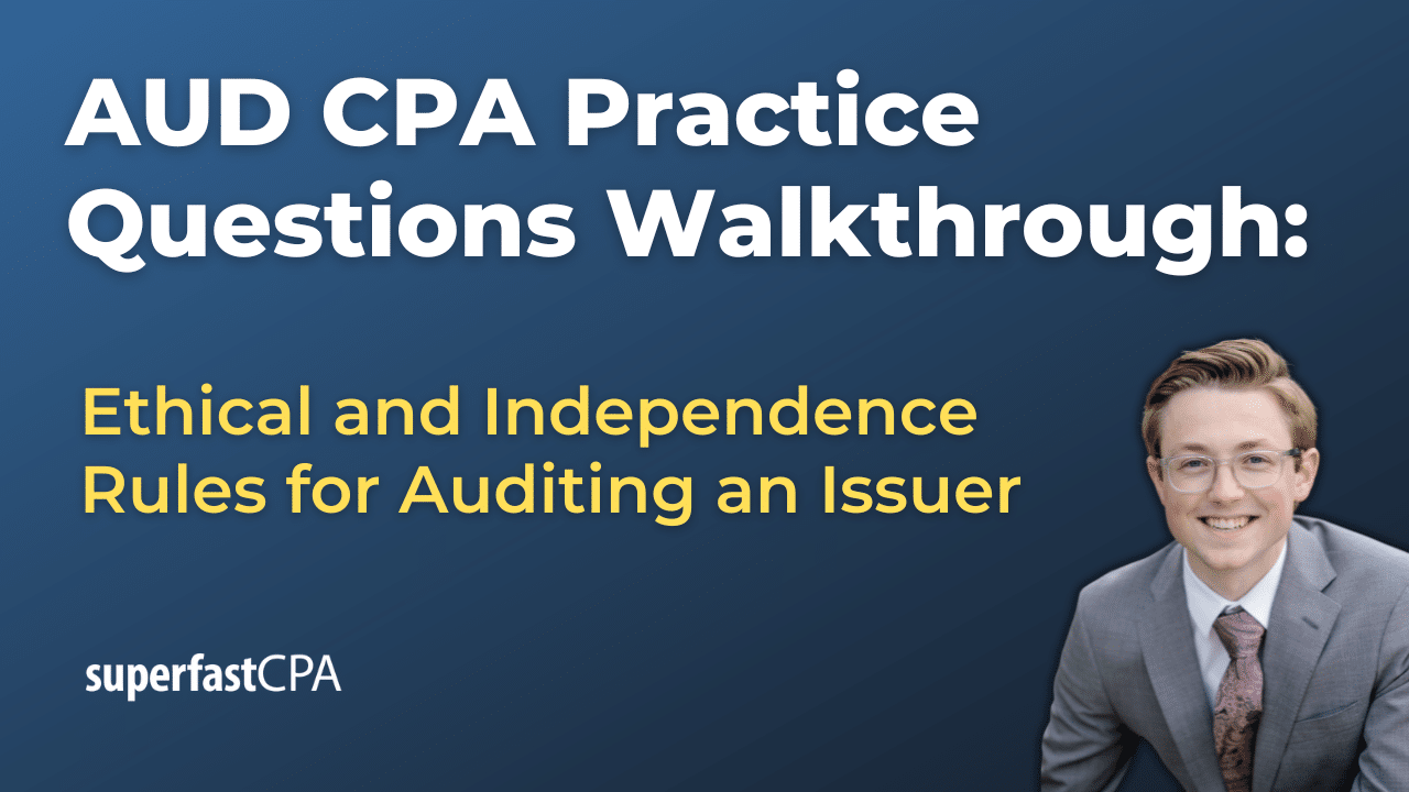 Ethical and Independence Rules for Auditing an Issuer
