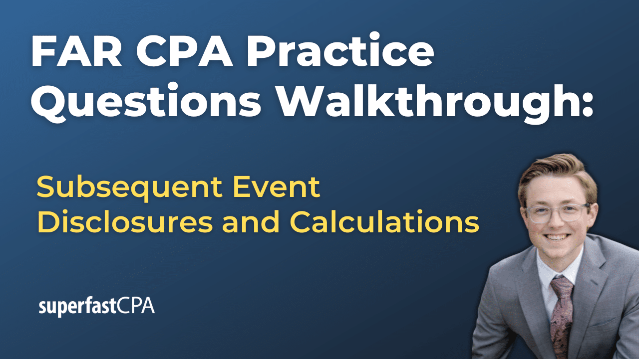 Subsequent Event Disclosures and Calculations