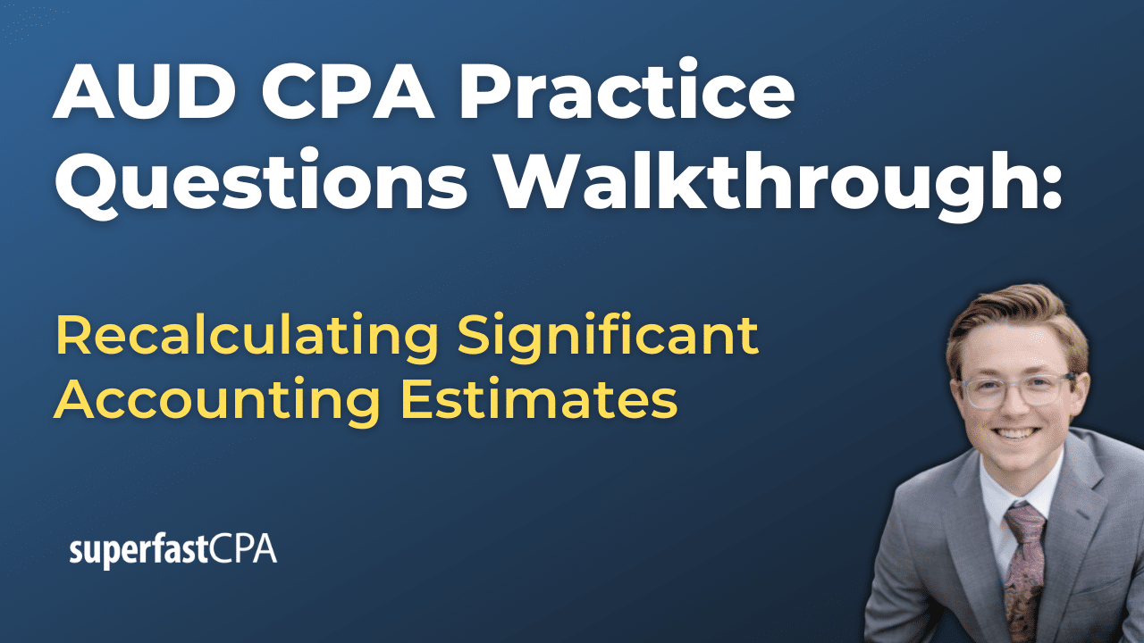 Recalculating Significant Accounting Estimates
