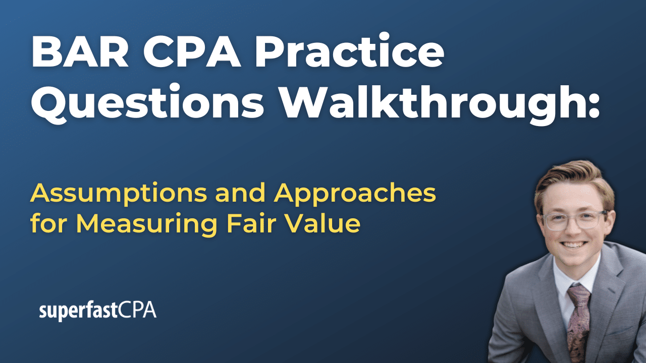 BAR 1 Assumptions and Approaches for Measuring Fair Value