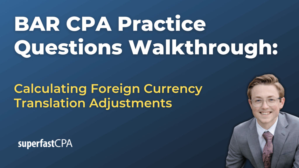 BAR 2 Calculating Foreign Currency Translation Adjustments