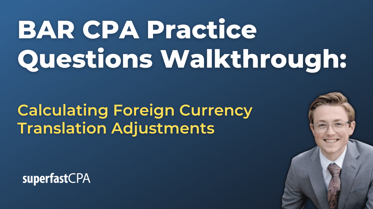 BAR 2 Calculating Foreign Currency Translation Adjustments