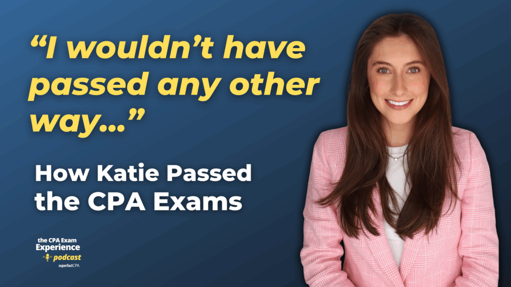 How Katie Dialed In and Passed the CPA Exams