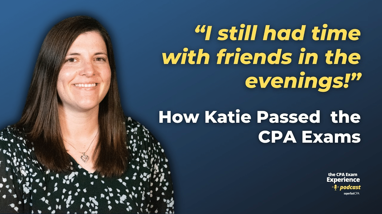 How Katie Passed the CPA Exam Without Sacrificing Her Evenings