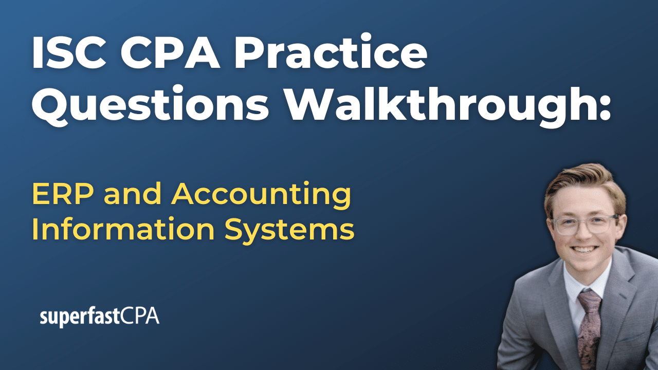 ISC 1 ERP and Accounting Information Systems