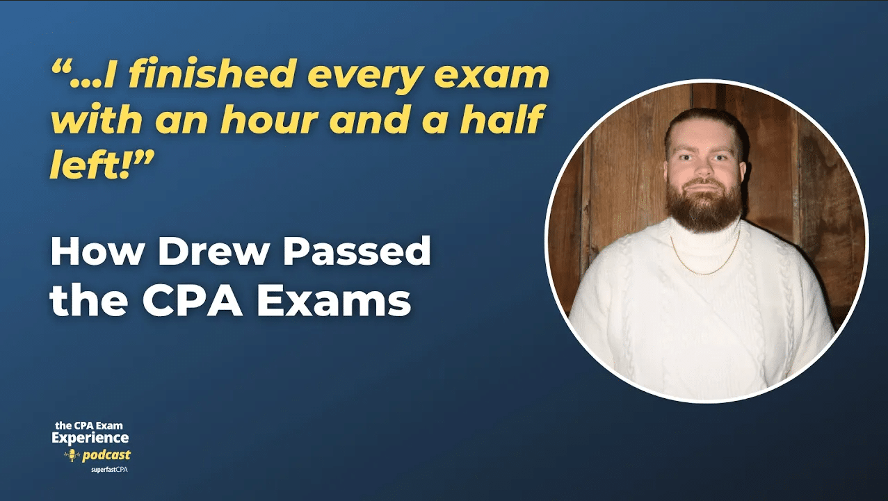 How Drew Passed the CPA Exams with a Busy Life